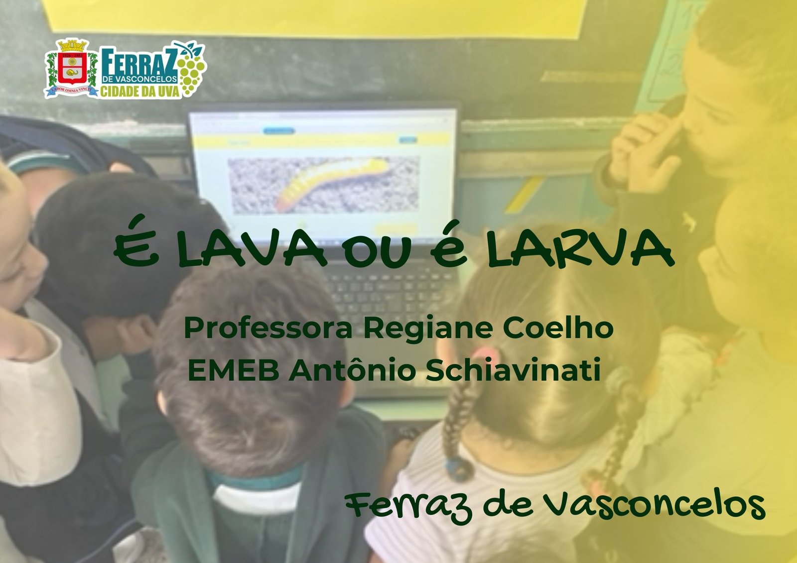 É lava ou é larva
